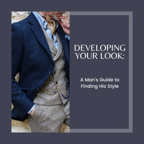 Developing Your Look: A Man's Guide to Finding His Style
